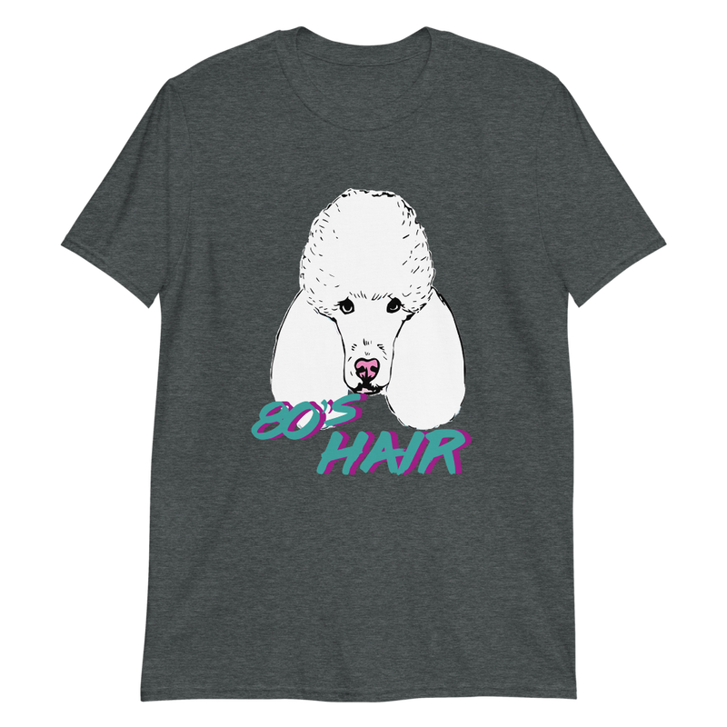 80's Hair Poodle | T-Shirt